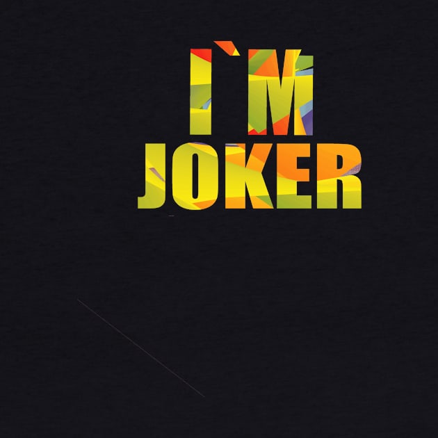 I`m Joker by Shalan